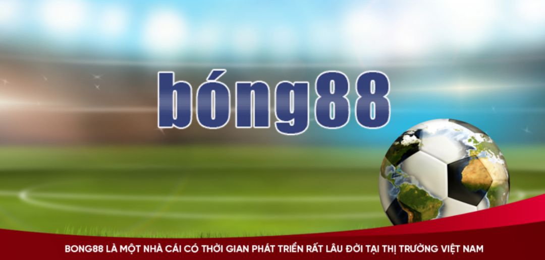 Bong88 nổi tiếng với lĩnh vực cá cược thể thao